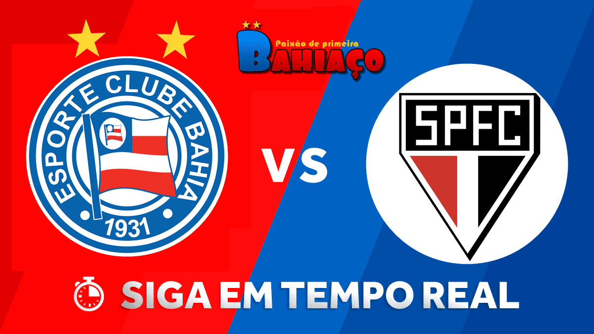 São Paulo x Bahia ao vivo e online: onde assistir, que horas é, escalação e  mais do Brasileirão