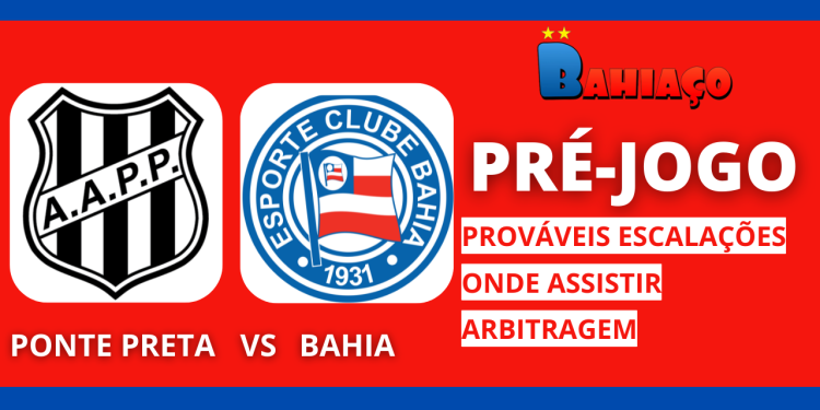 AO VIVO: Bahia tem desfalques na equipe titular, tudo sobre Ponte Preta x Bahia e tabu histórico