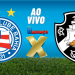 Assistir Bahia x Vasco