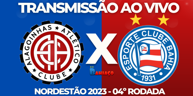 Saiba onde assistir Atlético de alagoinhas x Bahia pela 4º rodada da Copa do Nordeste