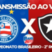 Bahia x Botafogo
