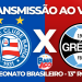 assistir bahia x grêmio