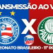 assistir bahia x palmeiras