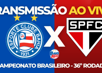 Assistir Bahia x São Paulo AO VIVO pela 36º rodada do Campeonato Brasileiro