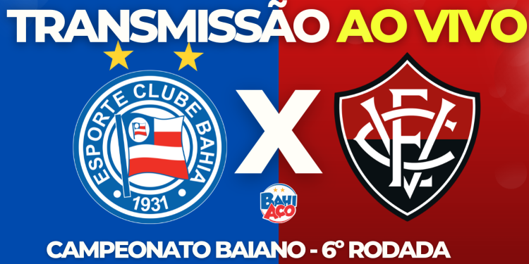 Assistir Bahia x Vitória AO VIVO pela 6º rodada do Campeonato Baiano 2025